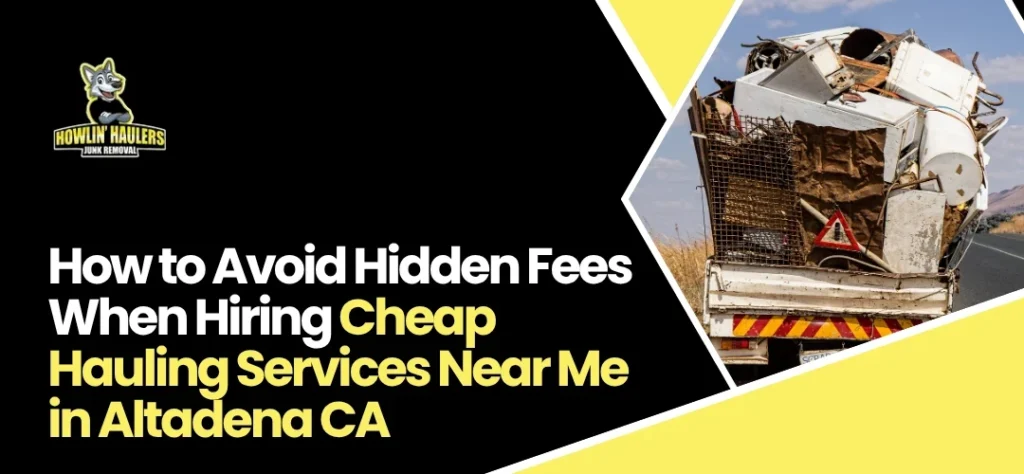 Cheap Hauling Services Near Me in Altadena CA