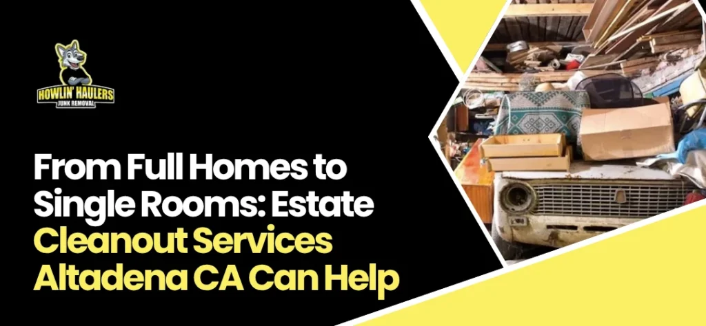 Estate Cleanout Services Altadena CA