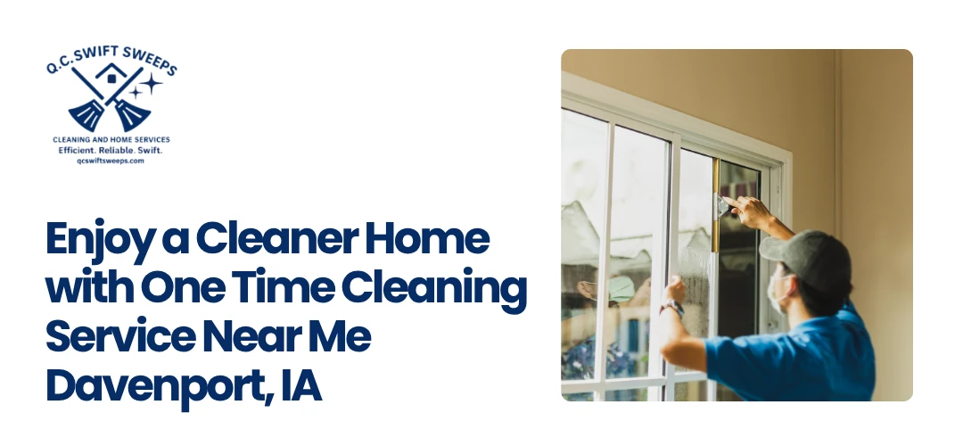 One Time Cleaning Service Near Me Davenport, IA