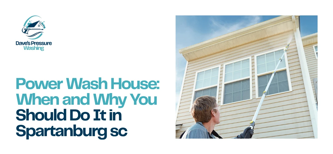 power wash house Spartanburg SC