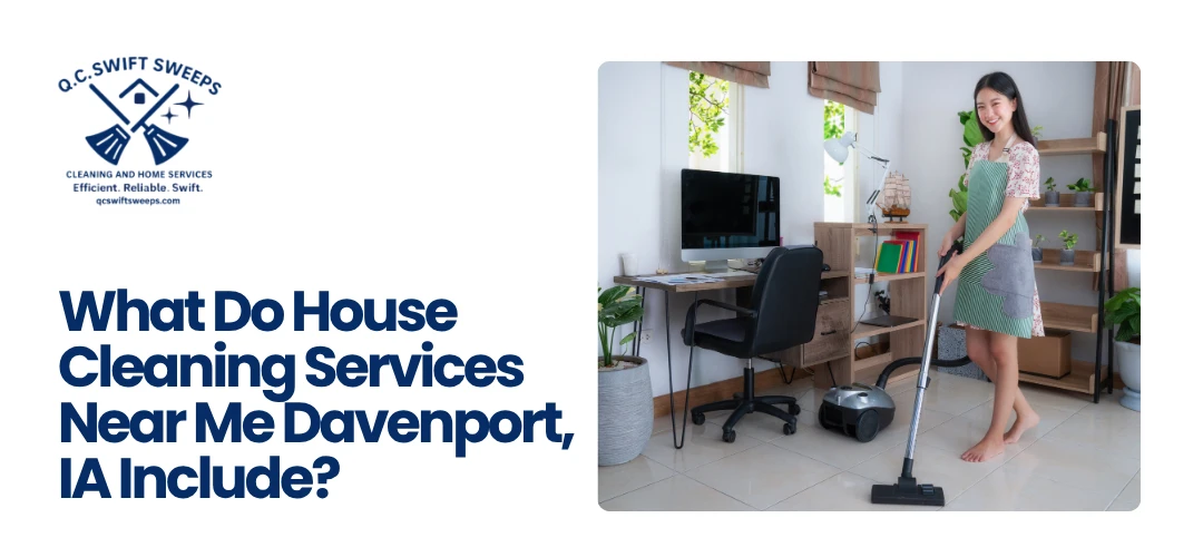 House Cleaning Services Near Me Davenport, IA