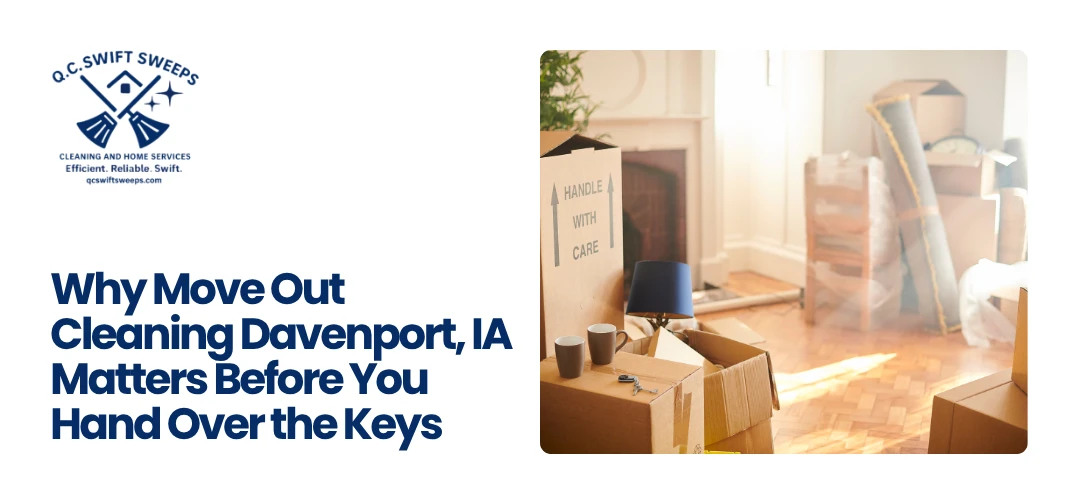 Read more about the article A Practical Way to Move Out Cleaning in Davenport, IA