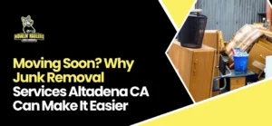 Junk Removal Services Altadena CA