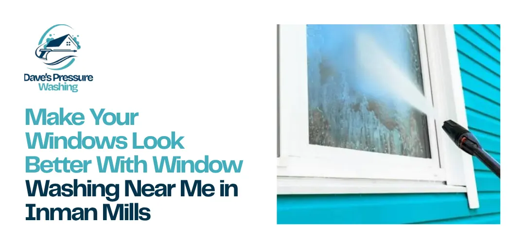 Window Washing Near Me in Inman Mills