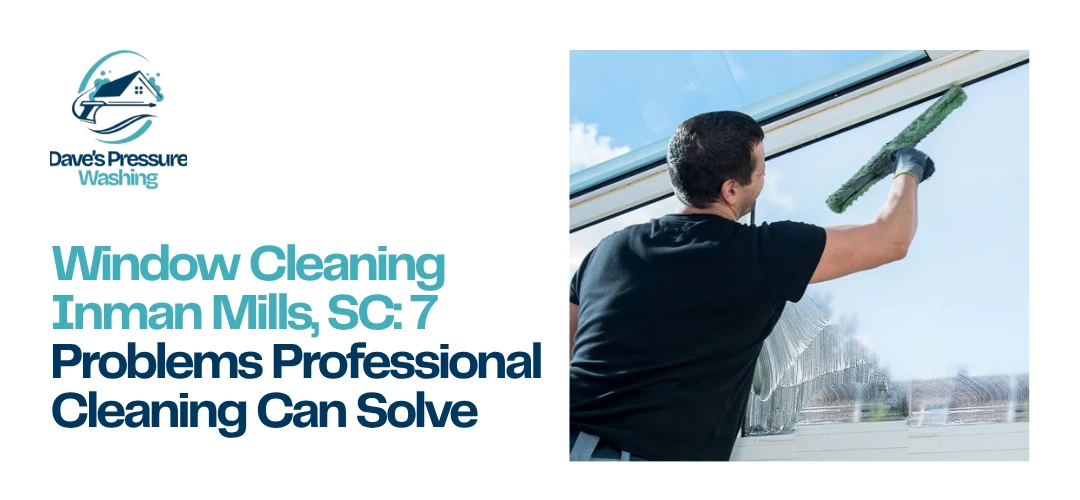 Window Cleaning Inman Mills SC