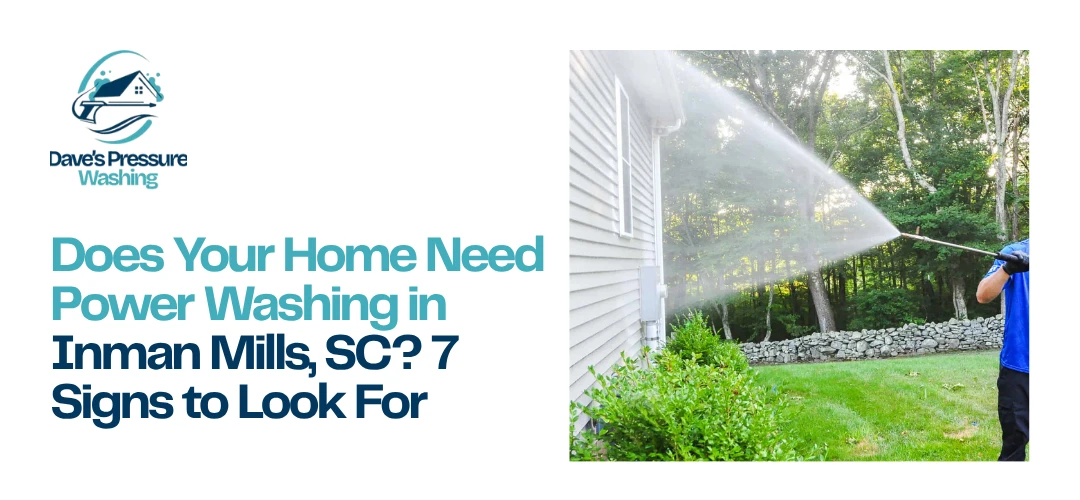 Power Washing in Inman Mills, SC