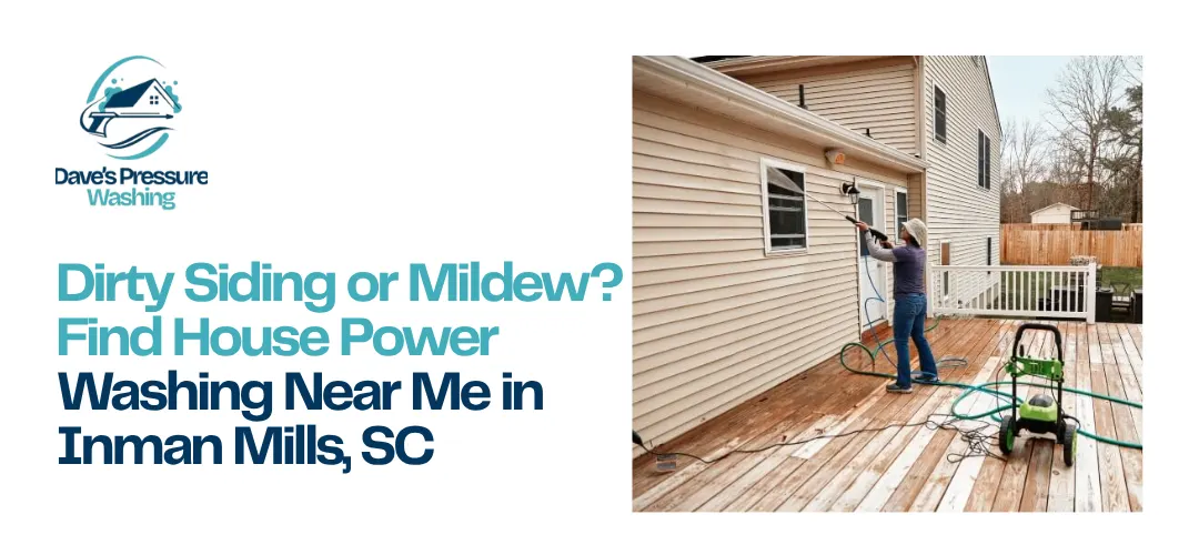 House Power Washing Near Me in Inman Mills, SC
