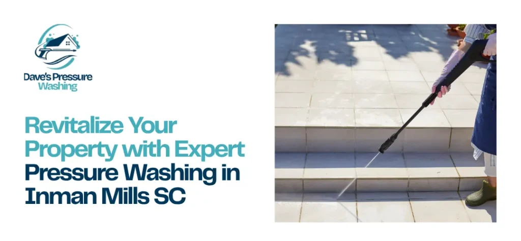 Pressure Washing in Inman Mills SC