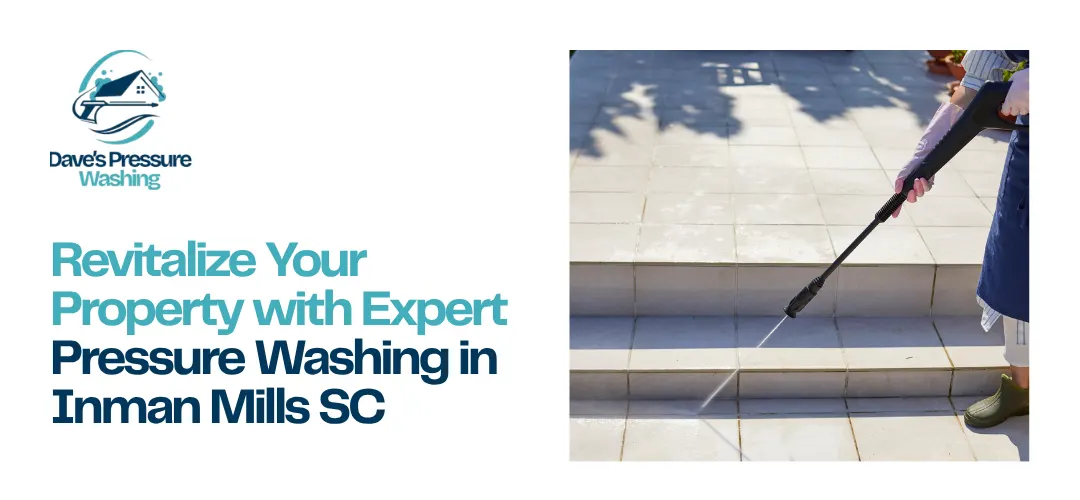 Pressure Washing in Inman Mills SC