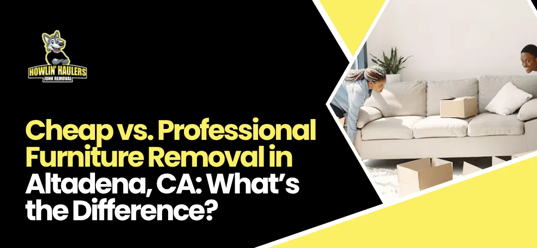 Furniture Removal in Altadena, CA