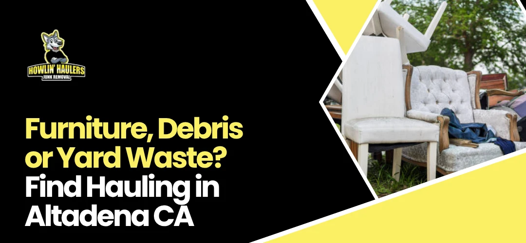 hauling junk removal Altadena CA