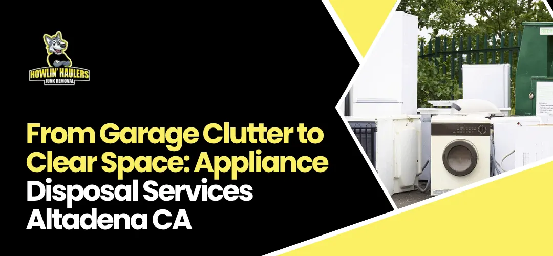 Read more about the article Appliance Disposal Services Altadena CA