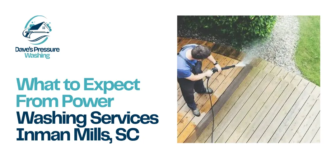 Power Washing Services Inman Mills, SC