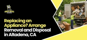 appliance disposal services Altadena CA