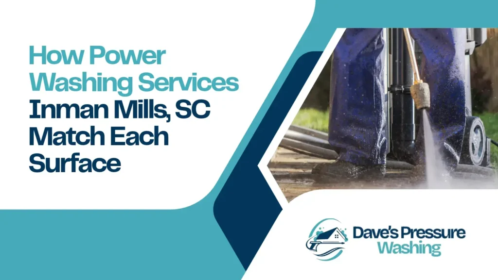 power washing services Inman Mills, SC