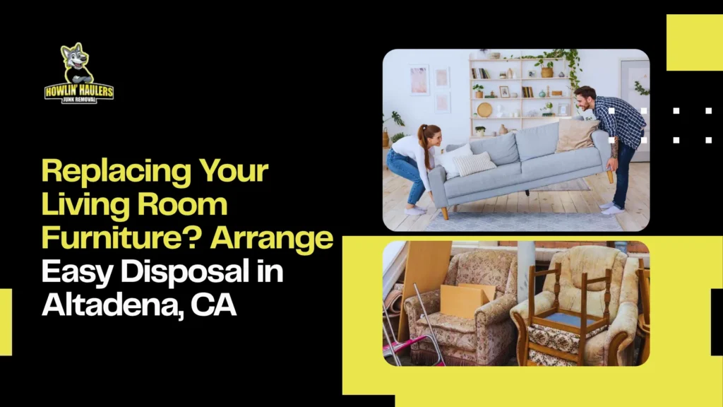 Furniture disposal Altadena CA