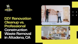 Construction waste removal Altadena CA